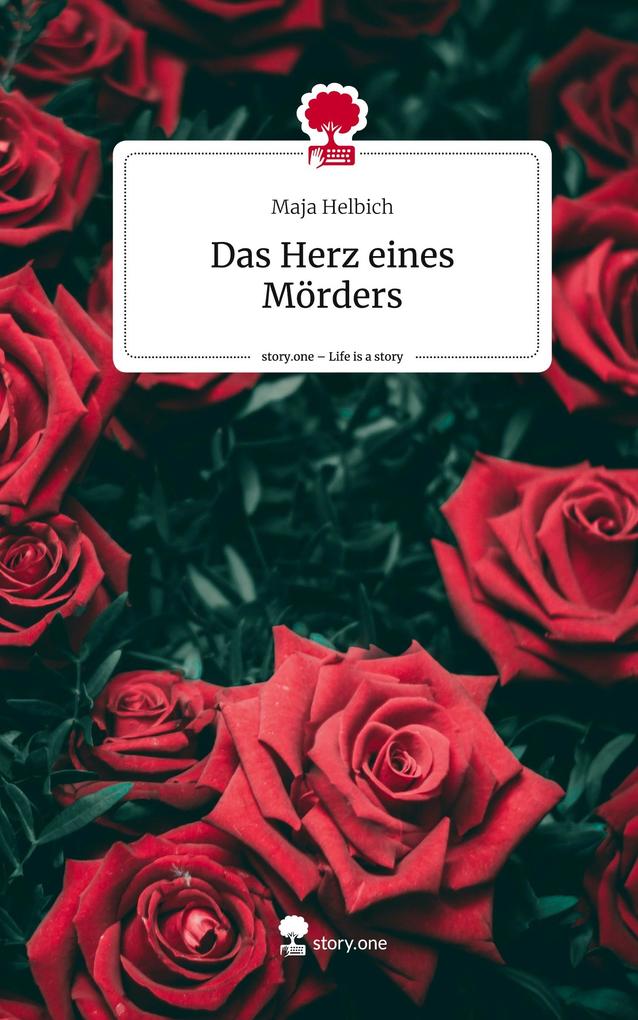 Das Herz eines Mörders. Life is a Story - story.one