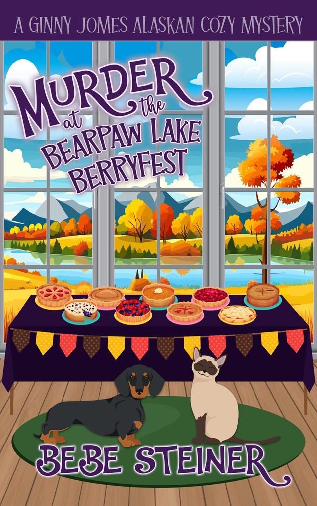 Murder at the Bearpaw Lake Berryfest (A Ginny Jomes Alaskan Cozy Mystery Series #2)