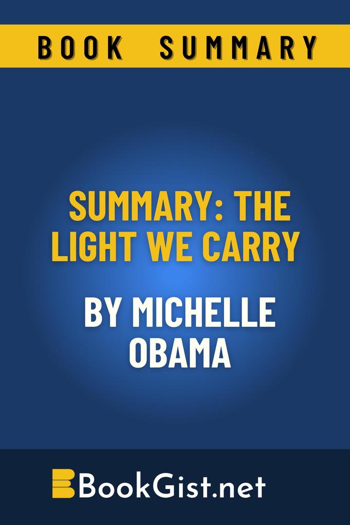 Summary: The Light We Carry By Michelle Obama