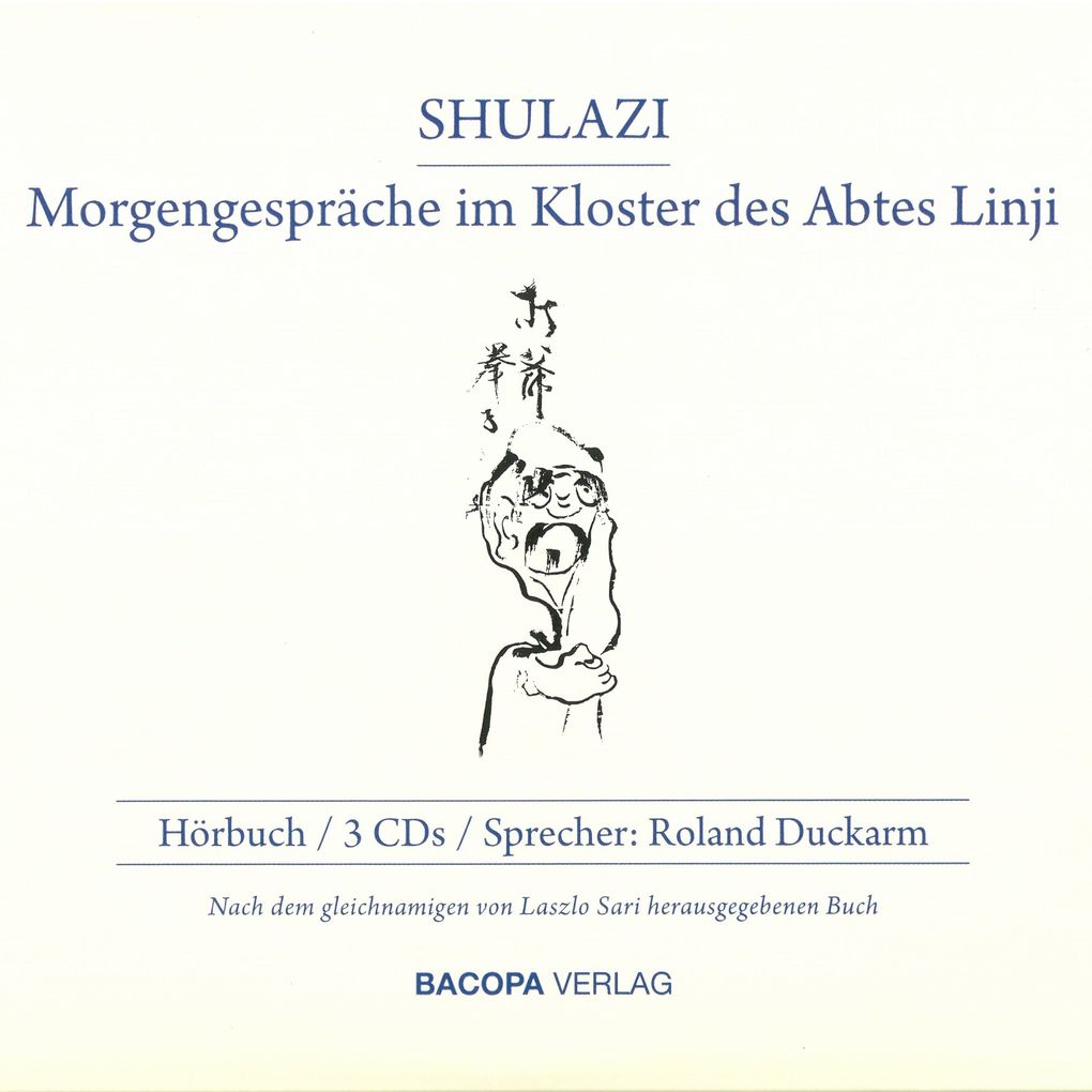 Shulazi. Hörbuch - Morgengespräche im Kloster des Abtes Linji