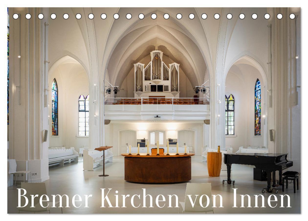 Bremer Kirchen von Innen (Tischkalender 2024 DIN A5 quer) CALVENDO Monatskalender
