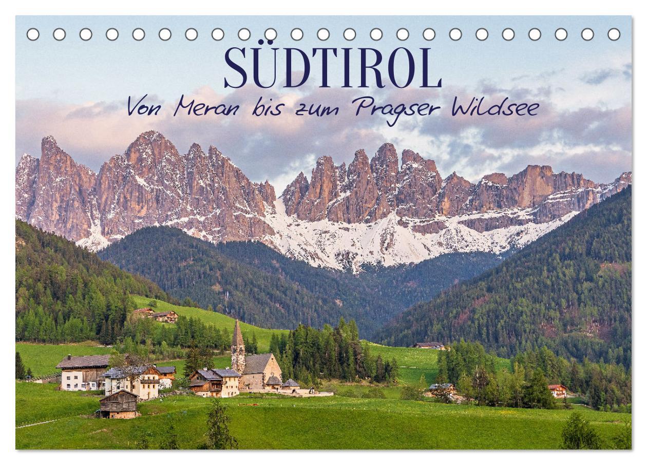 Südtirol - Von Meran bis zum Pragser Wildsee (Tischkalender 2024 DIN A5 quer) CALVENDO Monatskalender