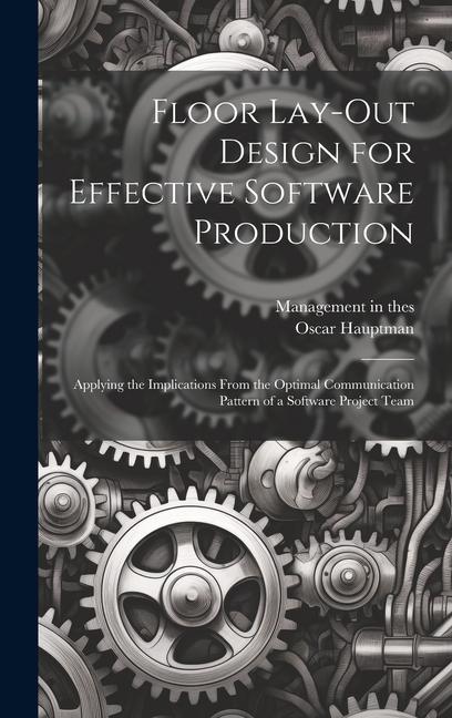 Floor Lay-out  for Effective Software Production: Applying the Implications From the Optimal Communication Pattern of a Software Project Team