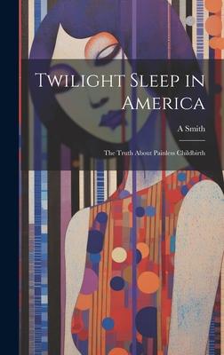 Twilight Sleep in America