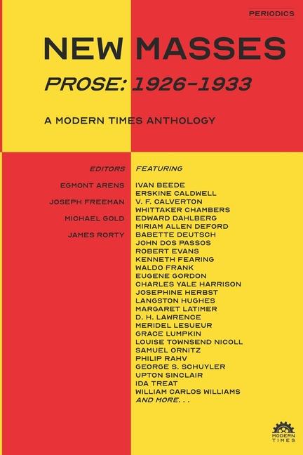 New Masses (Prose 1926-1933): A Modern Times Anthology