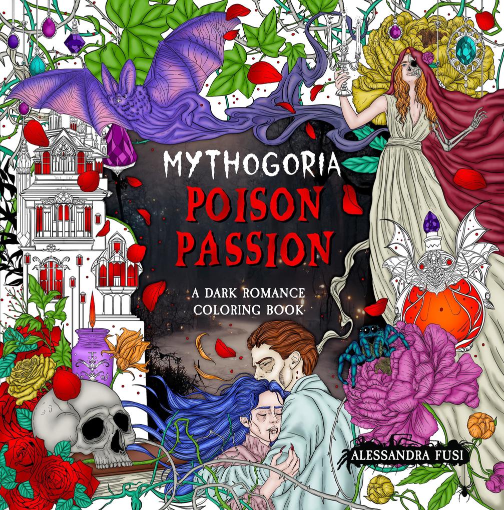 Mythogoria: Poison Passion: A Dark Romance Coloring Book