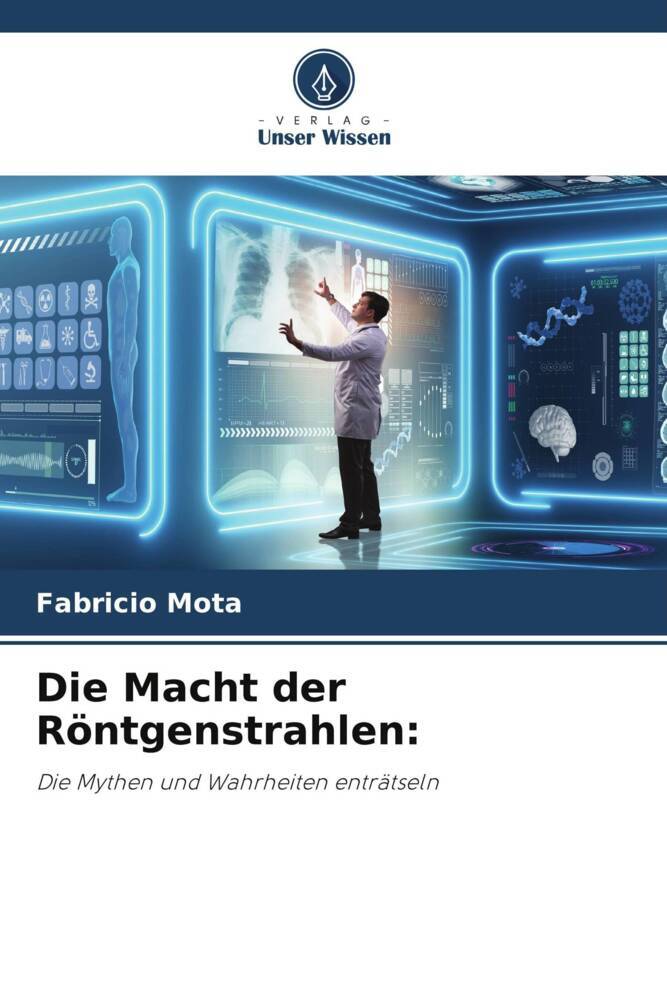 Die Macht der Röntgenstrahlen: