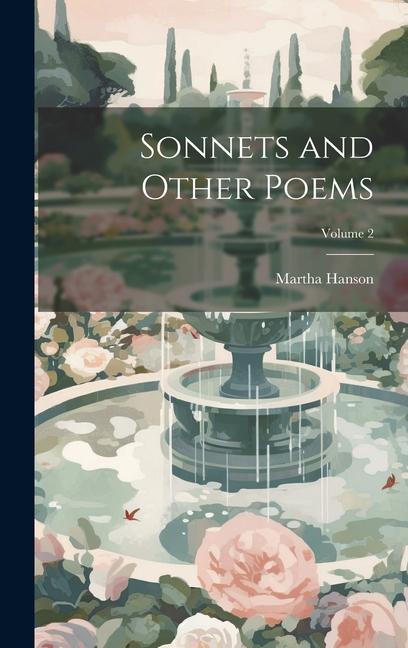 Sonnets and Other Poems; Volume 2