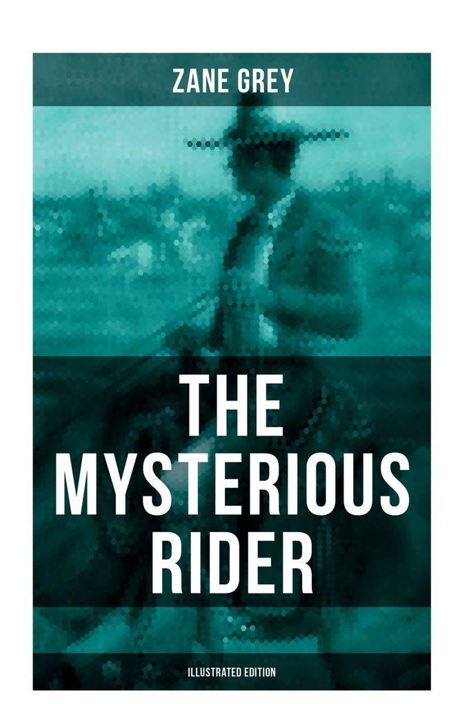 The Mysterious Rider (Illustrated Edition)