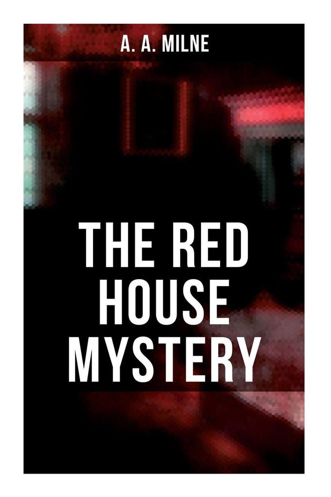 The Red House Mystery