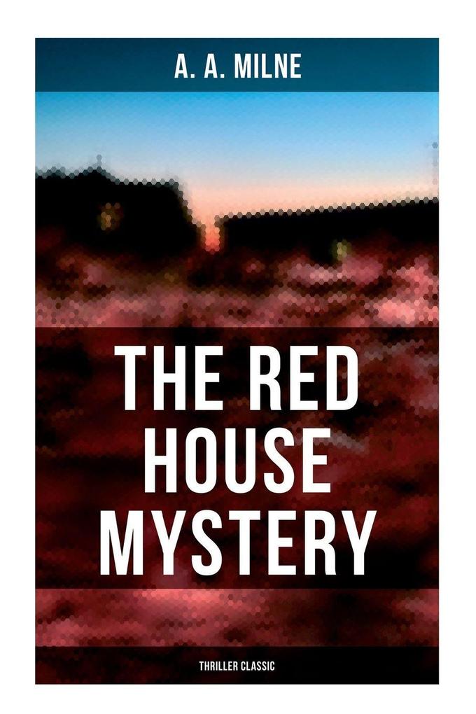 The Red House Mystery (Thriller Classic)