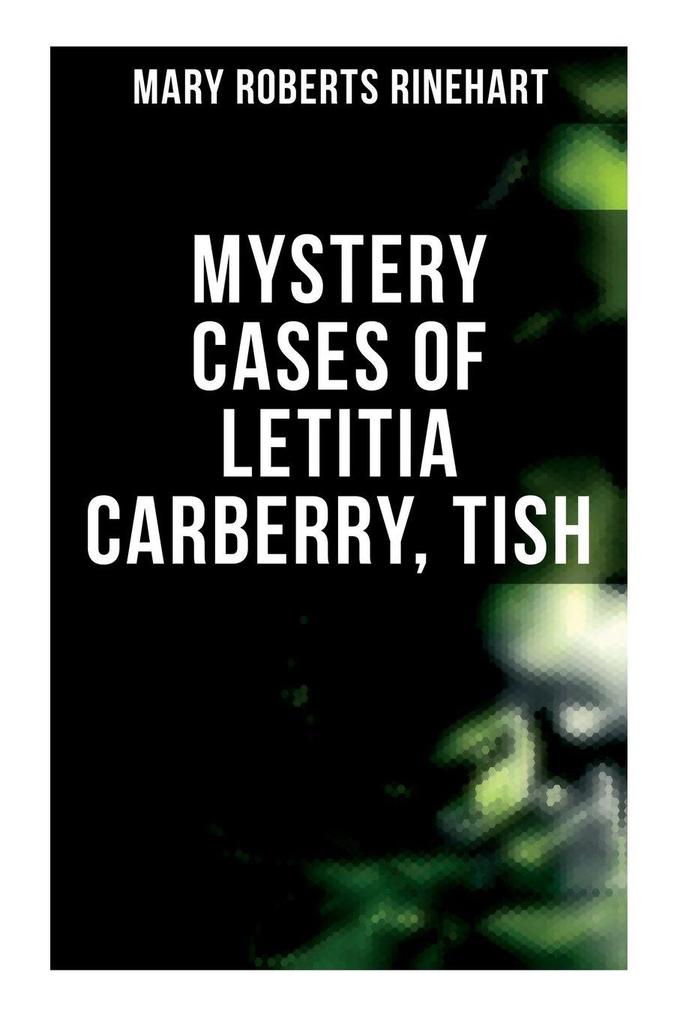 Mystery Cases of Letitia Carberry Tish