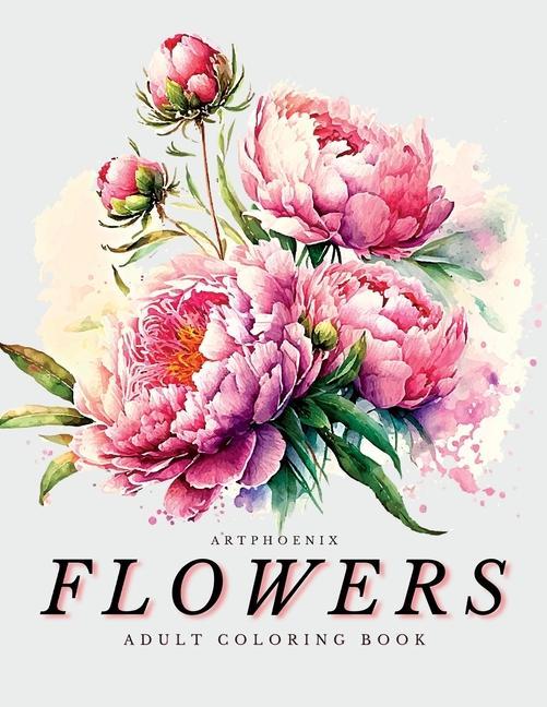 Flowers Coloring Book - a Botanical Adventure for Nature Lovers and Art Enthusiasts