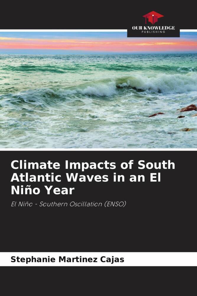 Climate Impacts of South Atlantic Waves in an El Niño Year