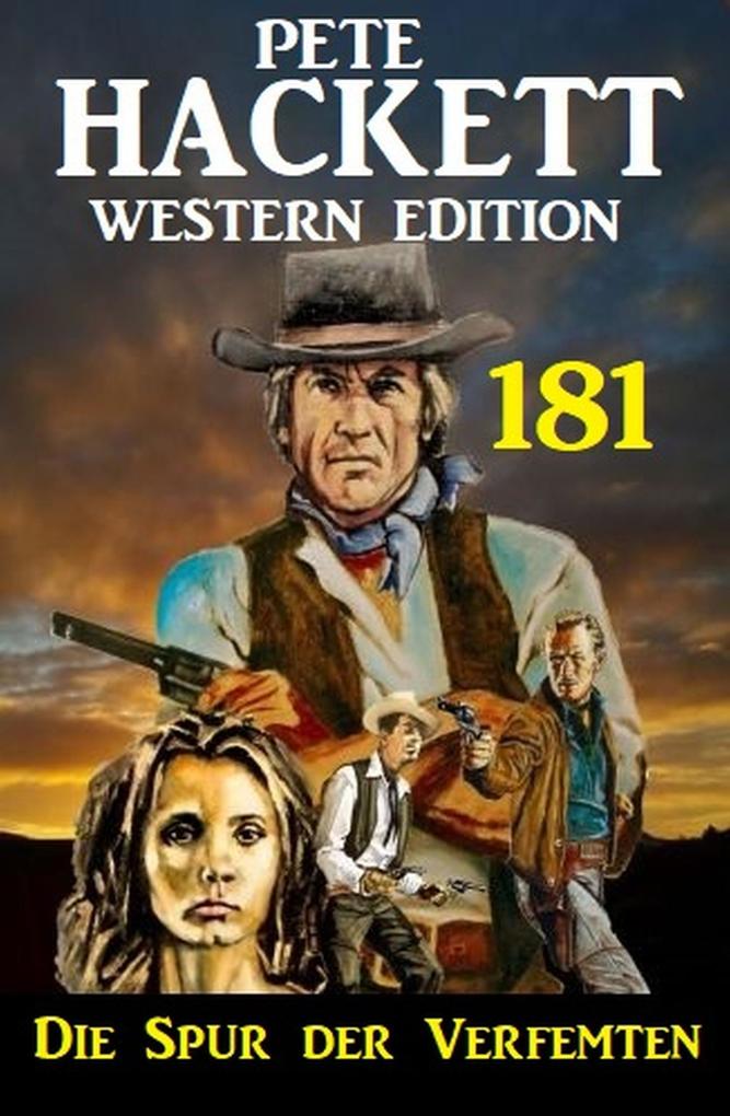 Die Spur der Verfemten: Pete Hackett Western Edition