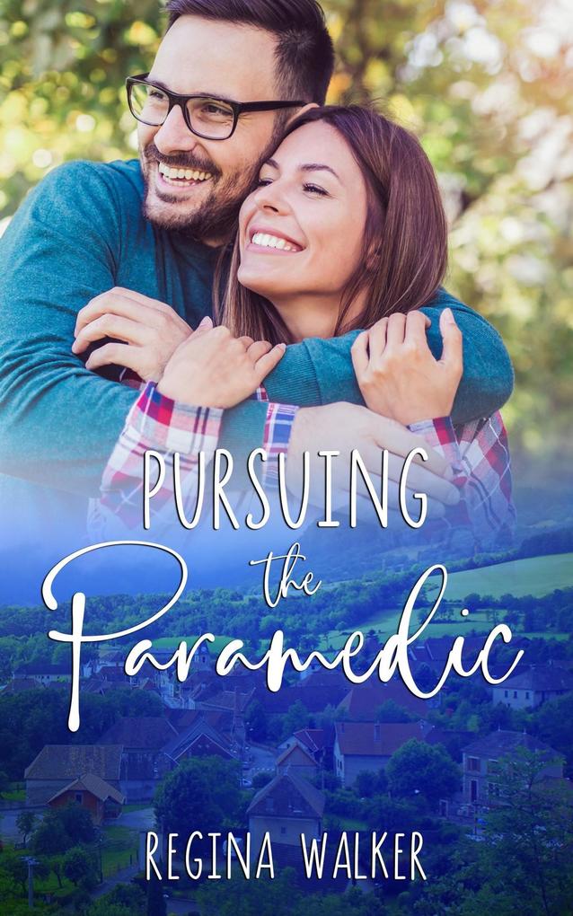 Pursuing the Paramedic (Small Town Romance in Double Creek #1)