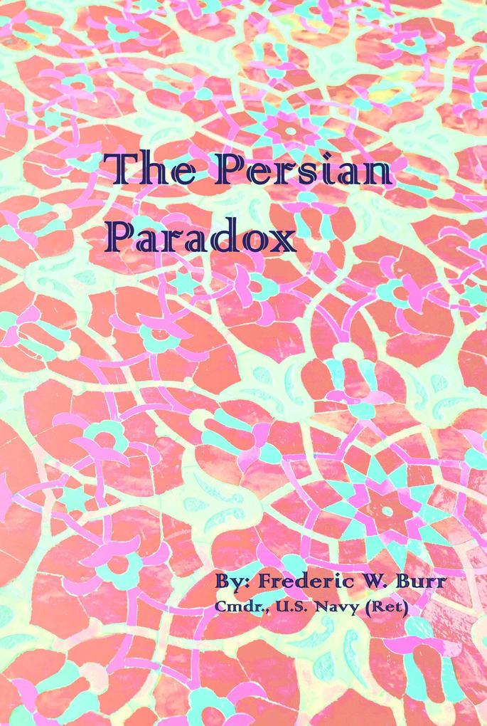 The Persian Paradox (USS MULLIGAN #2)