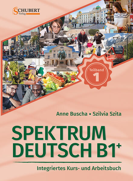 Schubert Verlag GmbH & Co Spektrum Deutsch B1+, Teilband 1