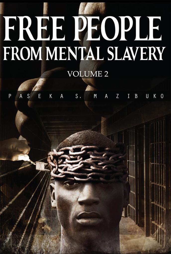 Free People from Mental Slavery (Vol