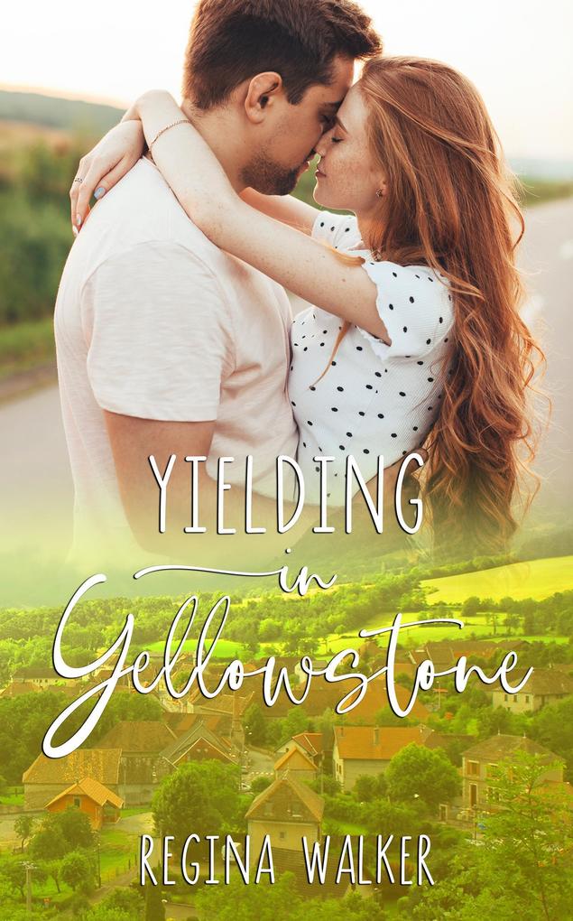 Yielding in Yellowstone (Small Town Romance in Double Creek #3)