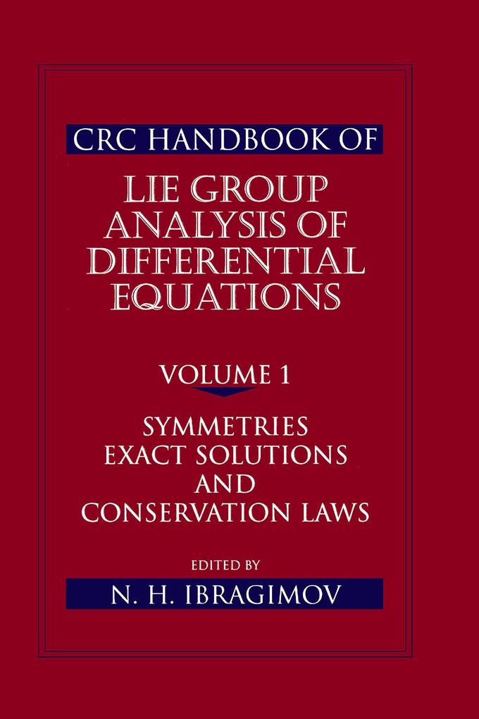 CRC Handbook of Lie Group Analysis of Differential Equations Volume I