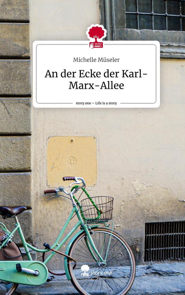 An der Ecke der Karl-Marx-Allee. Life is a Story - story.one