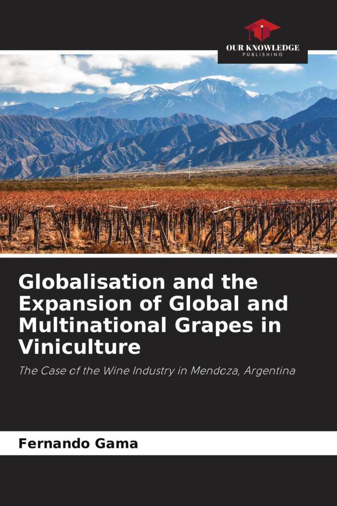 Globalisation and the Expansion of Global and Multinational Grapes in Viniculture