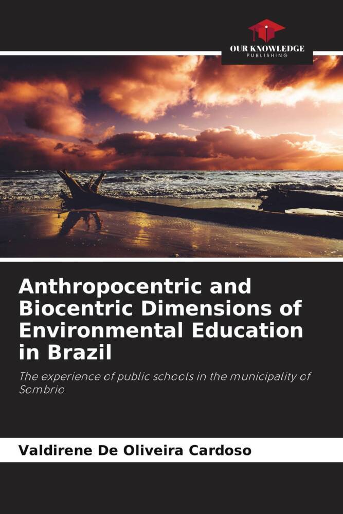 Anthropocentric and Biocentric Dimensions of Environmental Education in Brazil