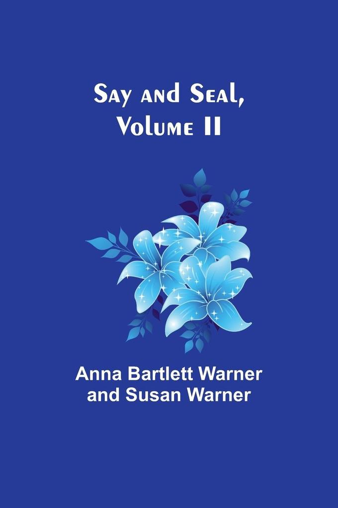 Say and Seal Volume II
