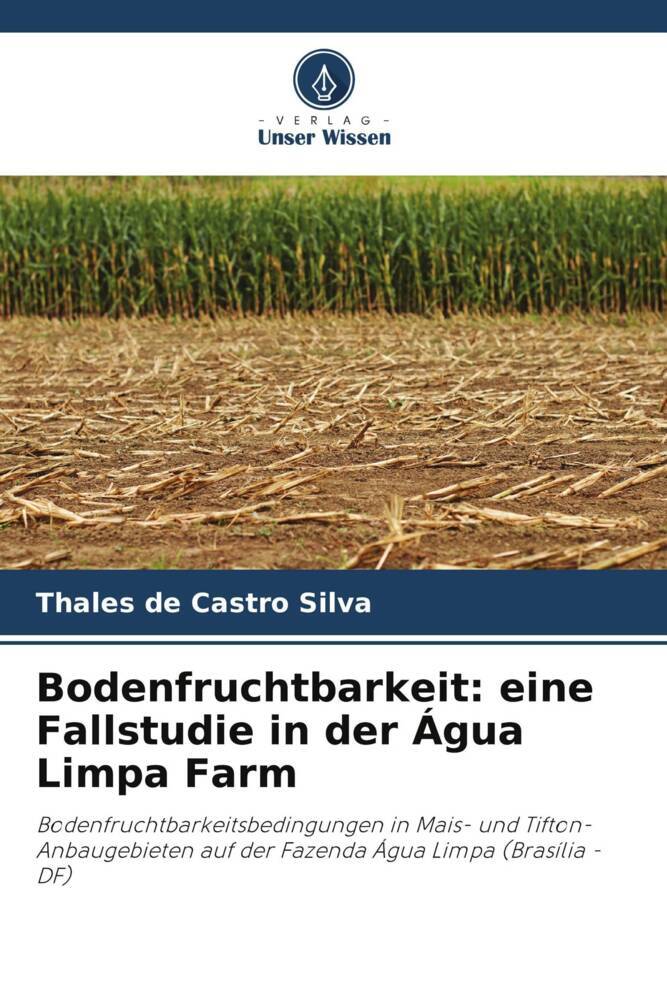Bodenfruchtbarkeit: eine Fallstudie in der Água Limpa Farm
