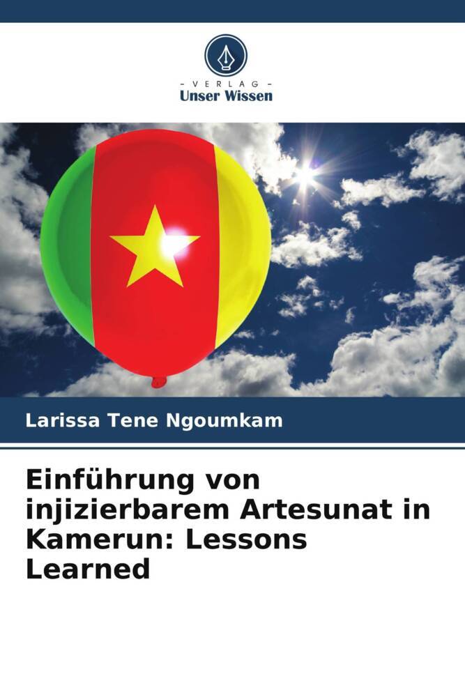 Einführung von injizierbarem Artesunat in Kamerun: Lessons Learned
