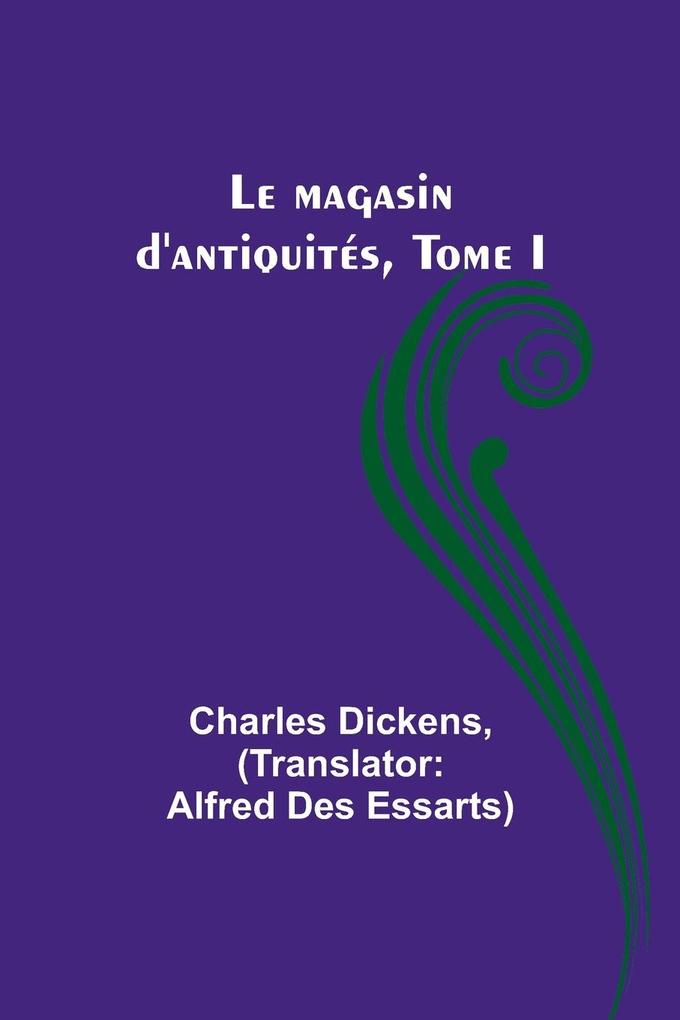 Le magasin d'antiquités Tome I