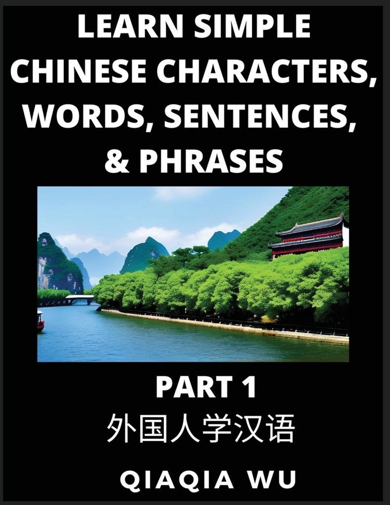 Learn Simple Chinese Characters Words Sentences and Phrases (Part 1)