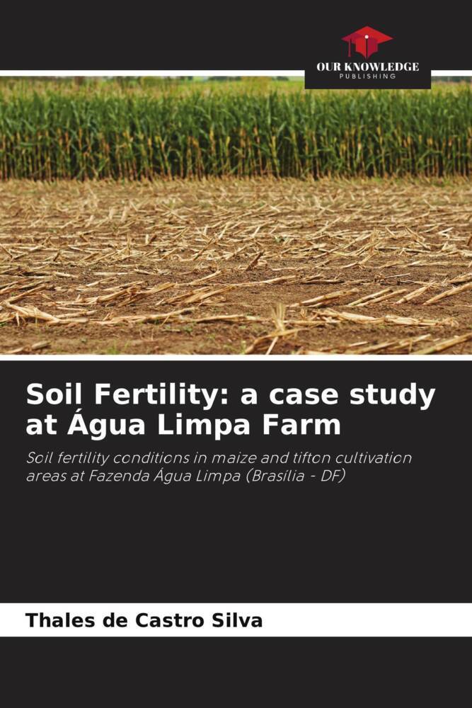 Soil Fertility: a case study at Água Limpa Farm