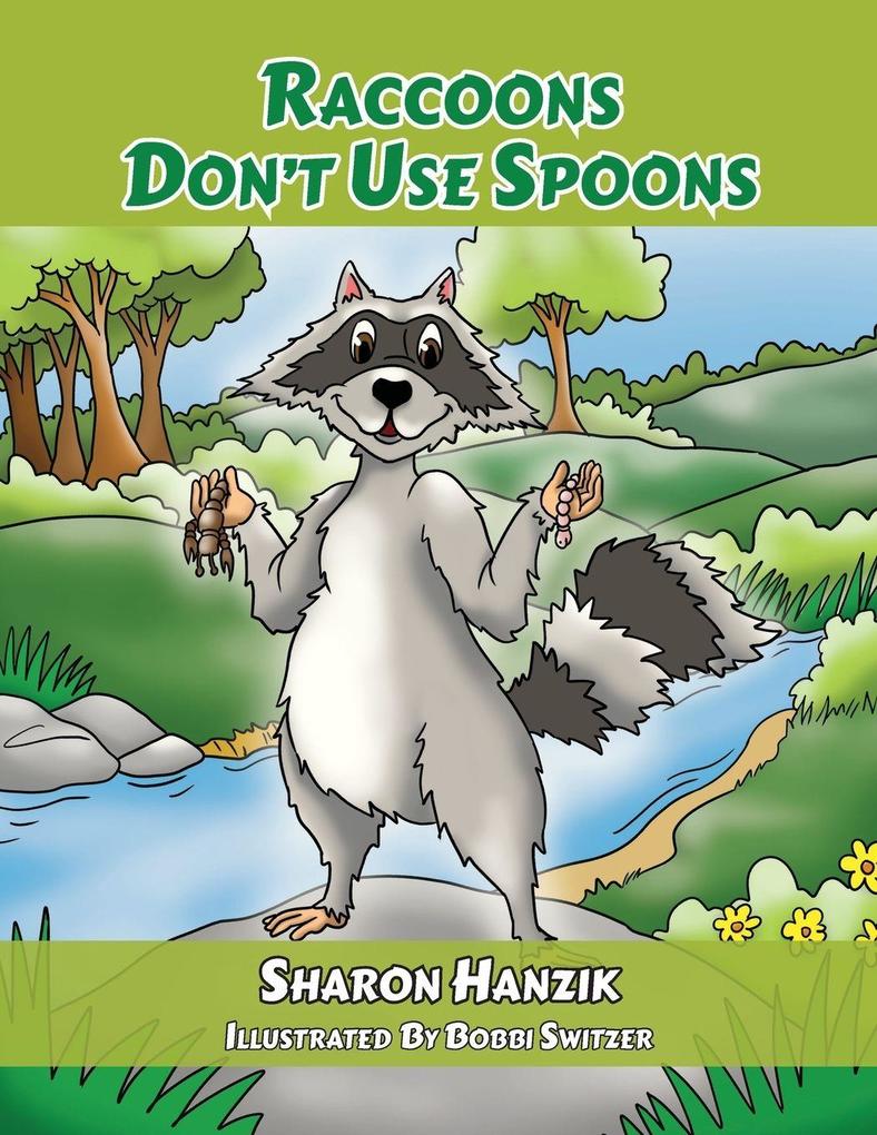 Raccoons Don't Use Spoons