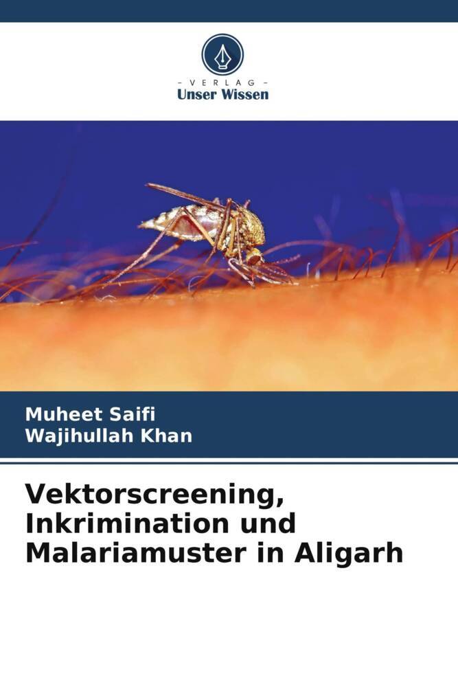 Vektorscreening Inkrimination und Malariamuster in Aligarh