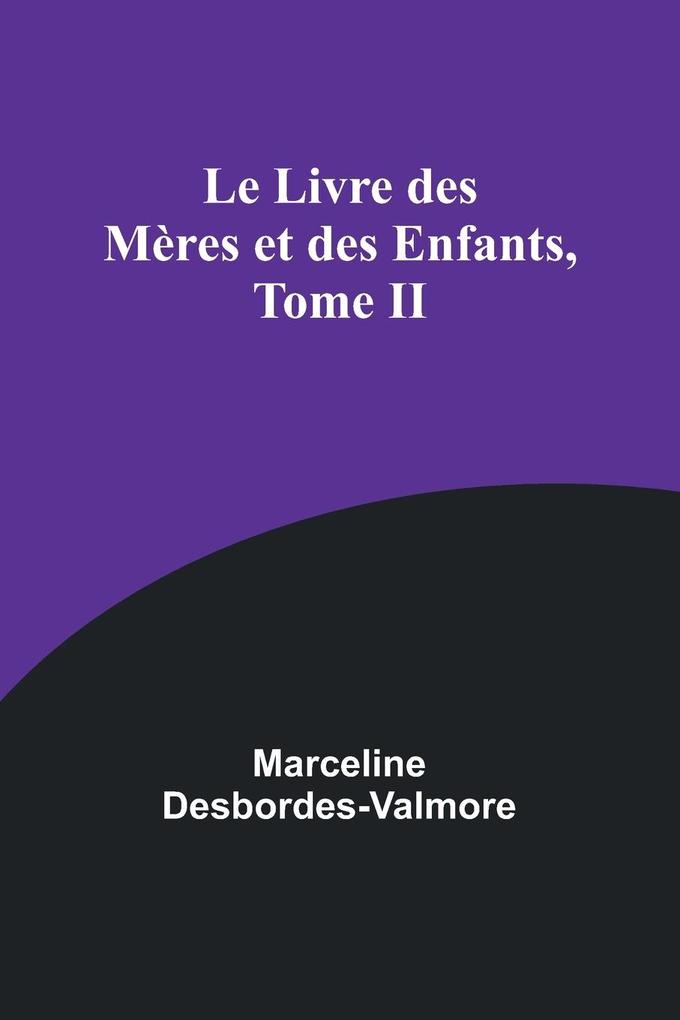 Le Livre des Mères et des Enfants Tome II