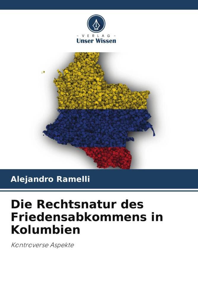 Die Rechtsnatur des Friedensabkommens in Kolumbien
