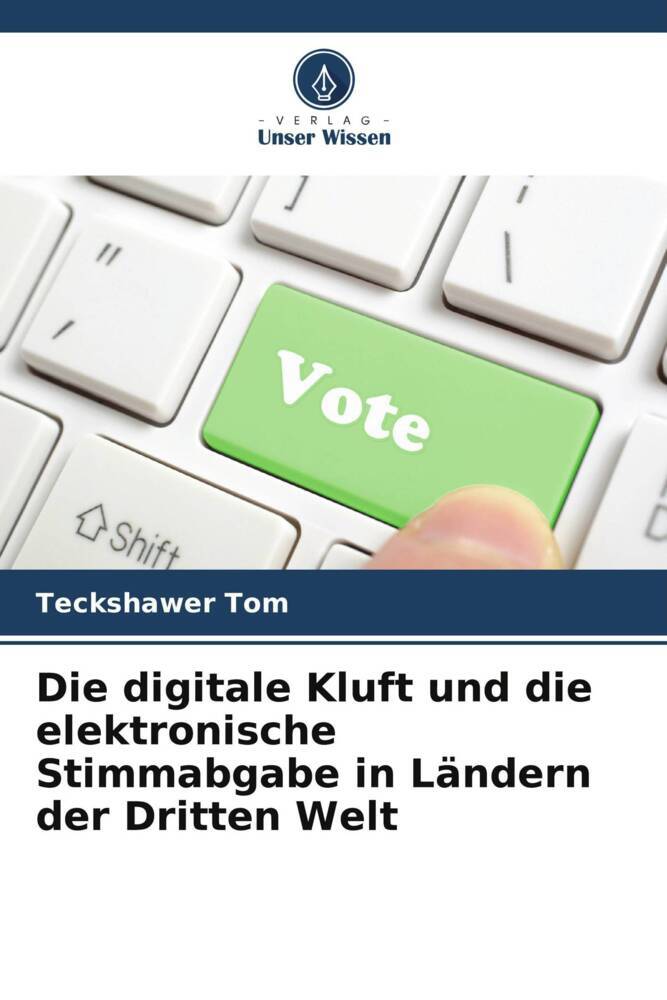 Die digitale Kluft und die elektronische Stimmabgabe in Ländern der Dritten Welt