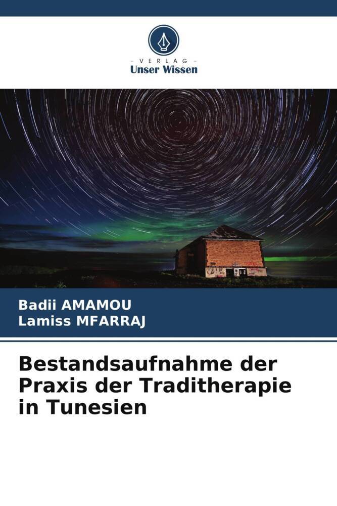 Bestandsaufnahme der Praxis der Traditherapie in Tunesien