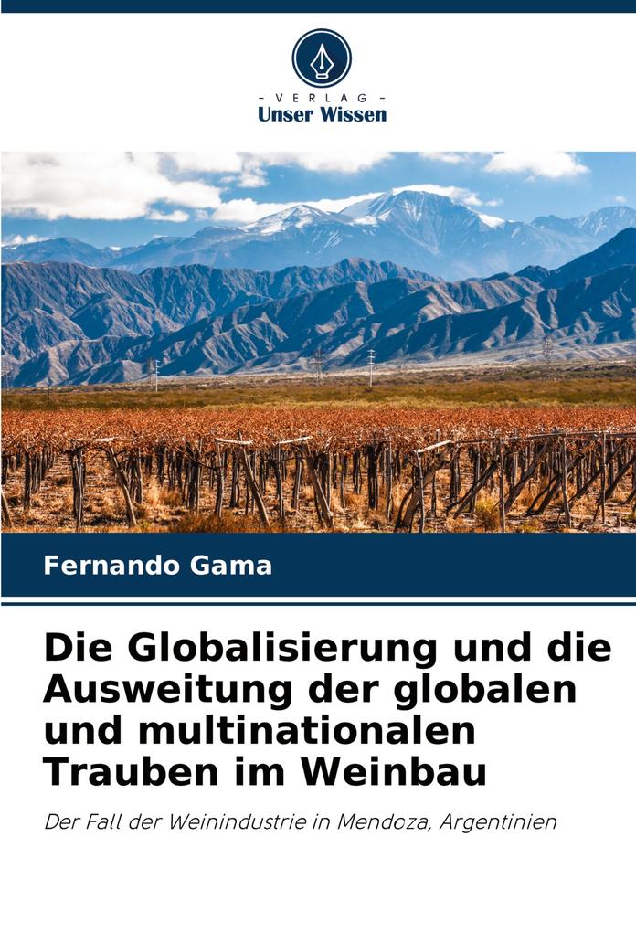 Die Globalisierung und die Ausweitung der globalen und multinationalen Trauben im Weinbau