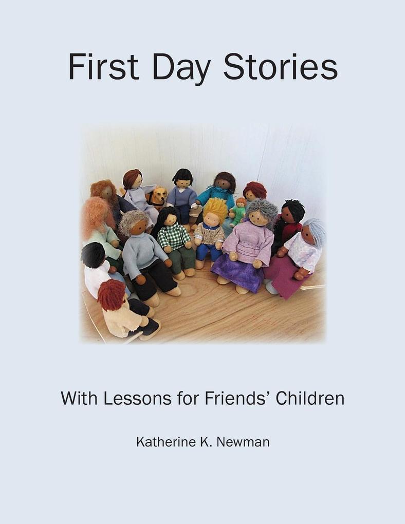 First Day Stories With Lessons for Friends‘ Children