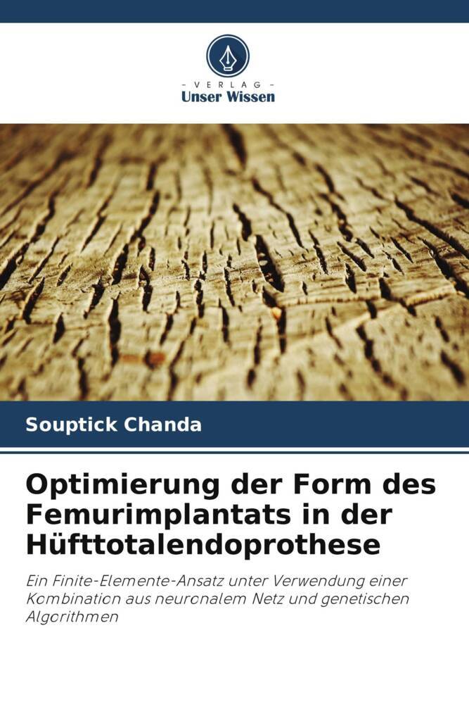 Optimierung der Form des Femurimplantats in der Hüfttotalendoprothese