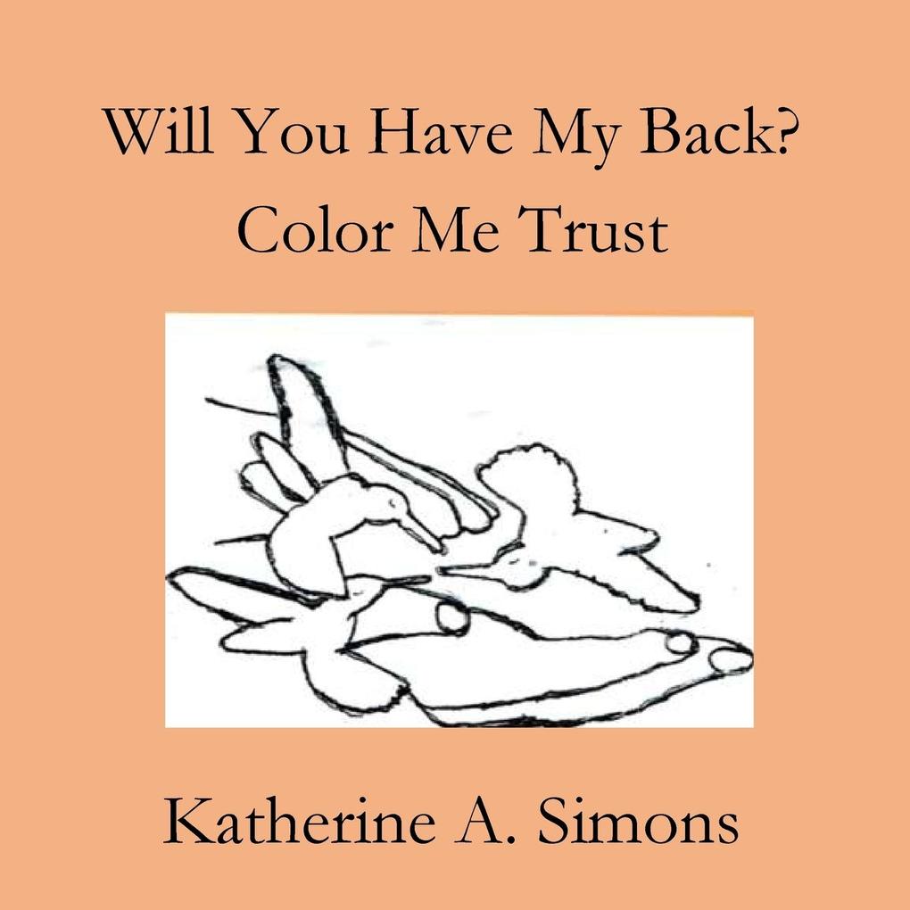 Will You Have My Back? Trust