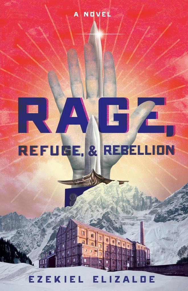 Rage Refuge and Rebellion