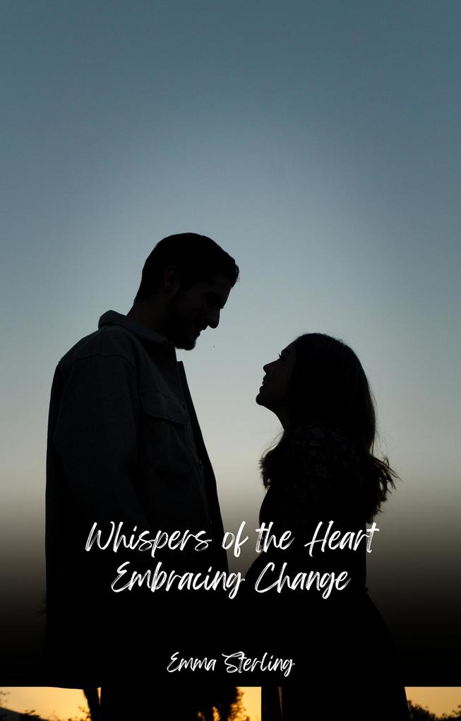 Embracing Change (Whispers of the Heart #3)