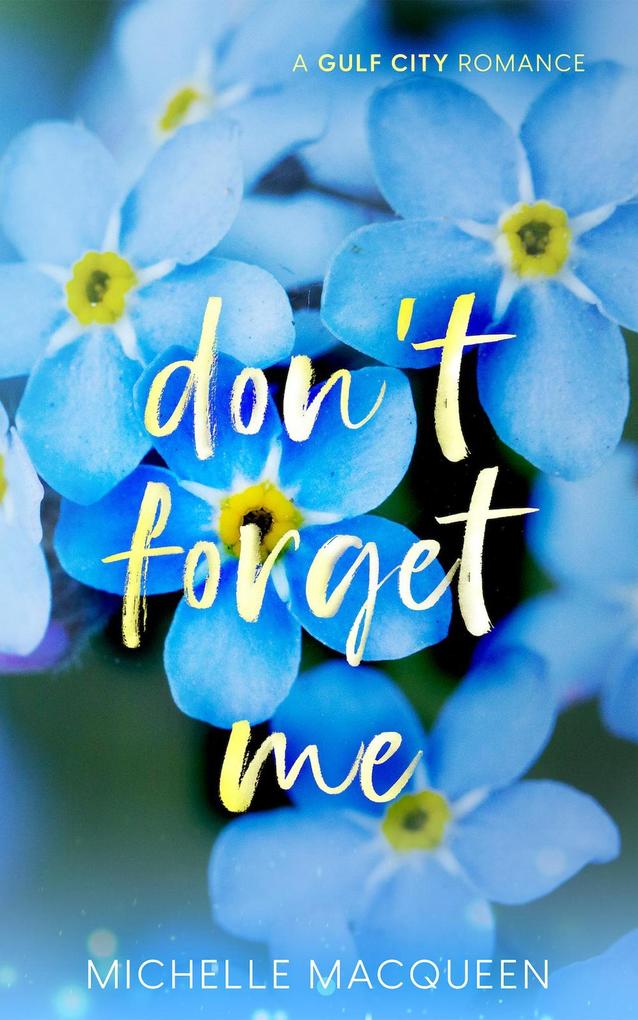 Don‘t Forget Me (Sweet Dreams #1)