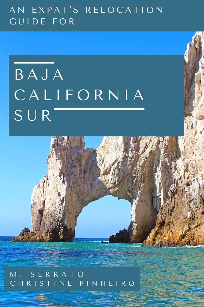 Relocation Guide for Baja California Sur (Expat Fever Quick Reads #1)