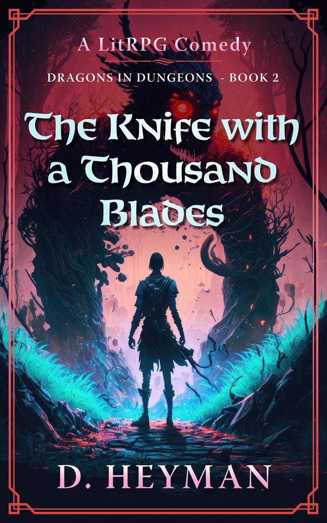 The Knife With A Thousand Blades (Dragons In Dungeons #2)