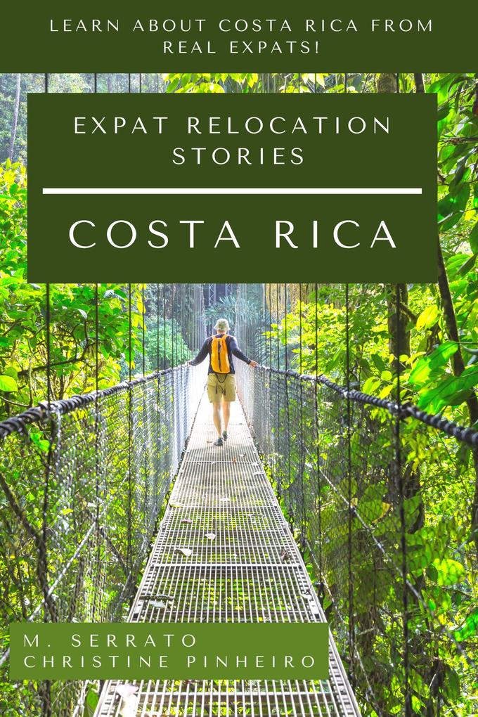 Expat Relocation Stories: Costa Rica (Expat Fever Quick Reads #3)